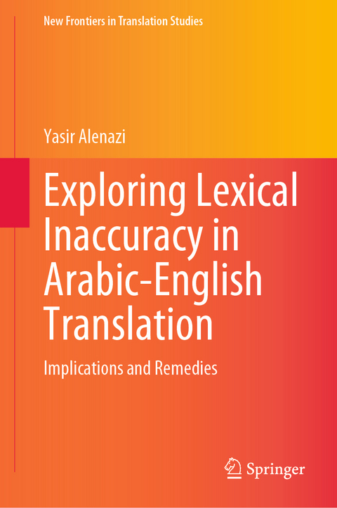 Exploring Lexical Inaccuracy in Arabic-English Translation - Yasir Alenazi