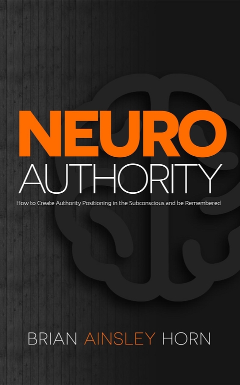 NeuroAuthority - Brian Ainsley Horn