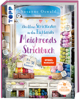 Der kleine Strickladen in den Highlands. Maighreads Strickbuch. - Susanne Oswald