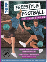 Freestyle Football mit Aguśka & Patrick. Lerne von den Weltmeistern - Aguśka Mnich, Patrick Bäurer