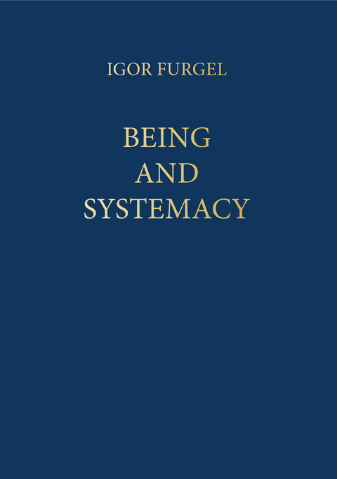 Being and Systemacy - Igor Furgel