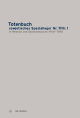 Totenbuch sowjetisches Speziallager Nr. 7/Nr. 1 in Weesow und Sachsenhausen 1945—1950