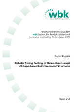 Robotic Swing Folding of three-dimensional UD-tape-based Reinforcement Structures - Daniel Kupzik