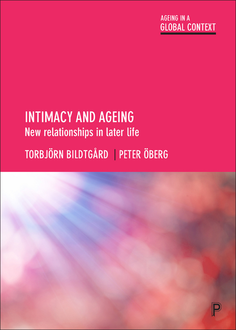 Intimacy and Ageing -  Torbjorn Bildtgard,  Peter Oberg