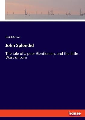 John Splendid - Neil Munro