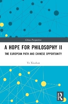 A Hope for Philosophy II - Ye Xiushan