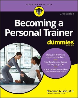 Becoming a Personal Trainer For Dummies - Shannon Austin