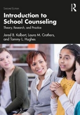 Introduction to School Counseling - Kolbert, Jered B.; Crothers, Laura M.; Hughes, Tammy L.