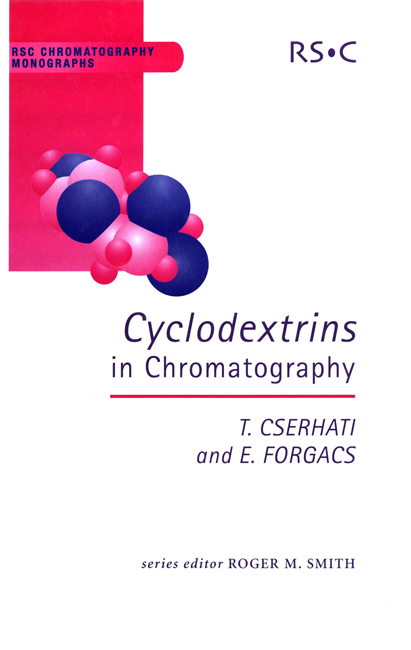 Cyclodextrins in Chromatography - Hungary) Cserhati Tibor (Hungarian Academy of Sciences,  Esther (Hungarian Academy of Sciences) Forgacs