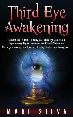 Third Eye Awakening - Mari Silva