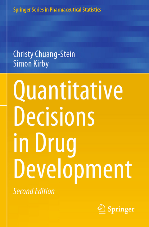 Quantitative Decisions in Drug Development - Christy Chuang-Stein, Simon Kirby