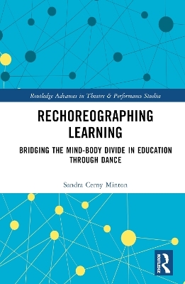 Rechoreographing Learning - Sandra Cerny Minton