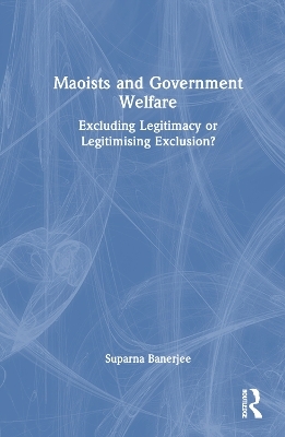 Maoists and Government Welfare - Suparna Banerjee