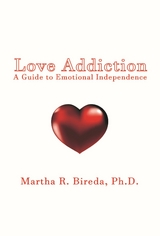 Love Addiction - Ph.D. Martha R. Bireda