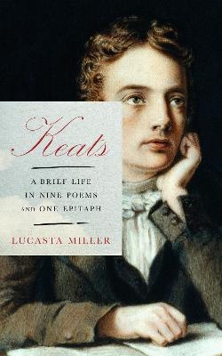 Keats - Lucasta Miller