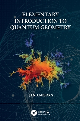 Elementary Introduction to Quantum Geometry - Jan Ambjorn