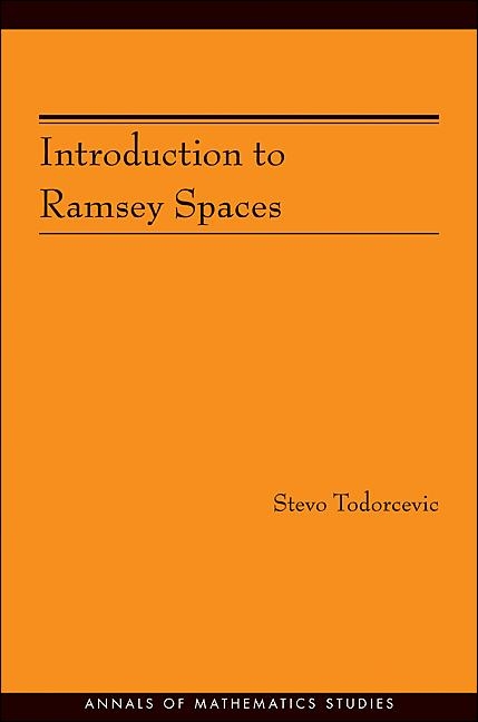 Introduction to Ramsey Spaces -  Stevo Todorcevic