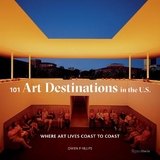 101 Art Destinations in the U.S - Phillips, Owen