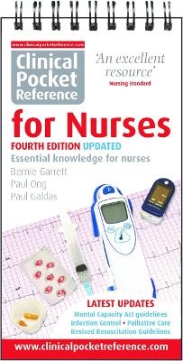 Clinical Pocket Reference for Nurses - Bernie Garrett, Paul Ong, Paul Galdas