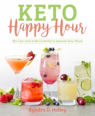 Keto Happy Hour - Kyndra Holley