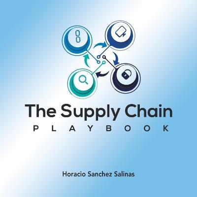 The Supply Chain Playbook - Horacio Sanchez Salinas