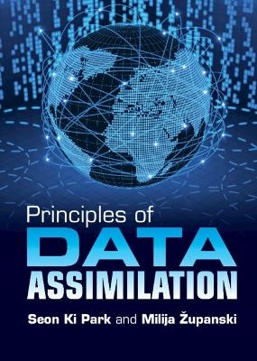 Principles of Data Assimilation - Seon Ki Park, Milija Zupanski