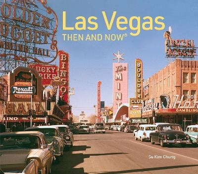 Las Vegas Then and Now - Su Kim Chung