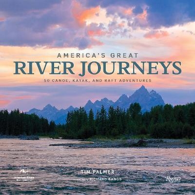 America's Great River Journeys - Tim Palmer