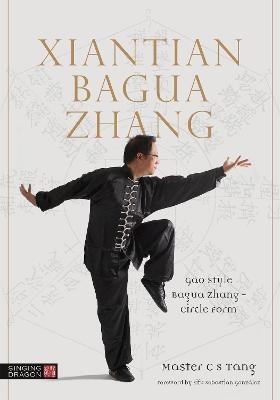 Xiantian Bagua Zhang - Master Tang Cheong Shing