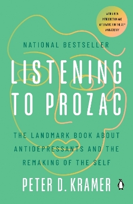 Listening to Prozac - Peter D. Kramer