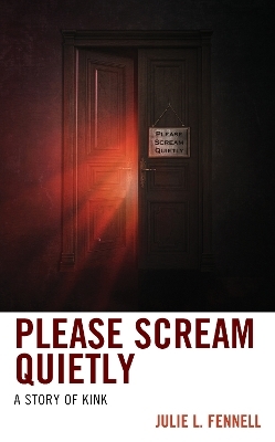 Please Scream Quietly - Julie L. Fennell