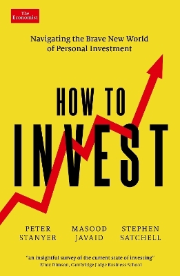 How to Invest - Peter Stanyer, Masood Javaid, Stephen Satchell