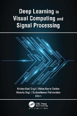 Deep Learning in Visual Computing and Signal Processing