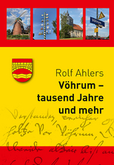 Vöhrum - tausend Jahre und mehr - Rolf Ahlers