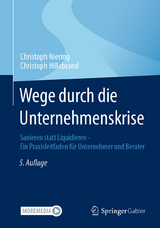 Wege durch die Unternehmenskrise - Niering, Christoph; Hillebrand, Christoph