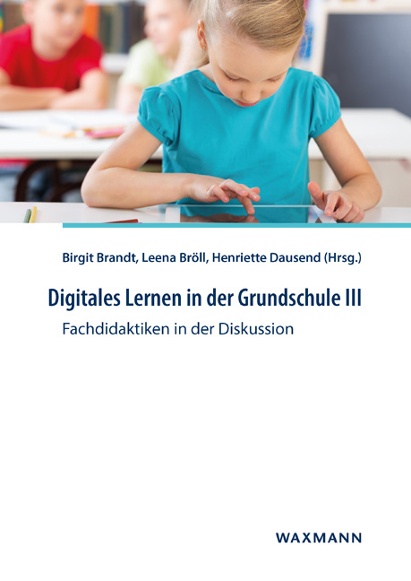 Digitales Lernen in der Grundschule III - 