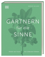 Gärtnern für die Sinne - Kendra Wilson