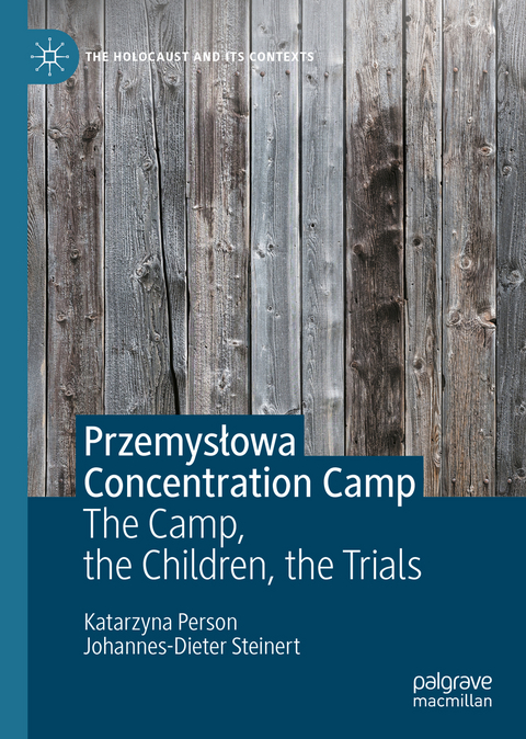 Przemysłowa Concentration Camp - Katarzyna Person, Johannes-Dieter Steinert