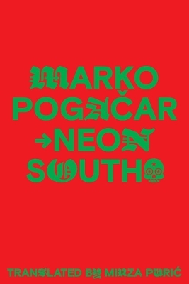 Neon South - Marko Pogacar, Mirza Puric