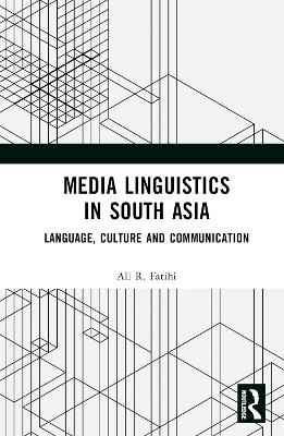 Media Linguistics in South Asia - Ali R Fatihi