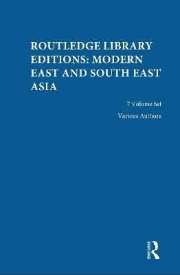 Routledge Library Editions: Modern East and South East Asia -  Various