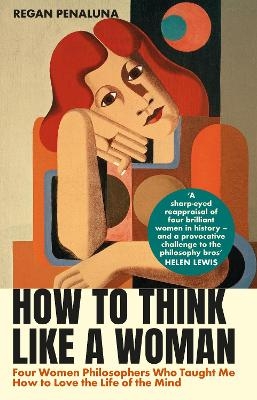 How to Think Like a Woman - Regan Penaluna