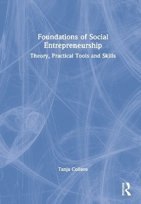 Foundations of Social Entrepreneurship - Tanja Collavo