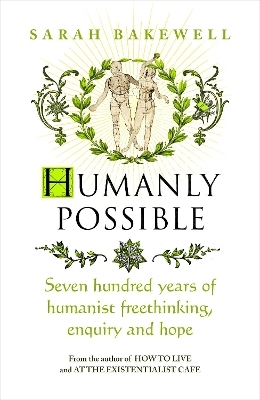 Humanly Possible - Sarah Bakewell