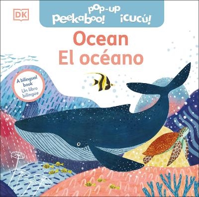 Bilingual Pop-Up Peekaboo! Ocean - El océano -  Dk