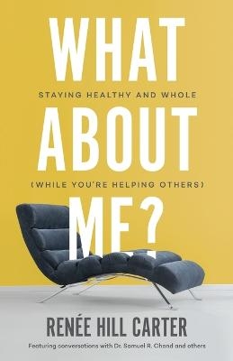 What About Me? - Renée Hill Carter