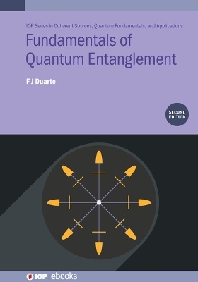 Fundamentals of Quantum Entanglement (Second Edition) - F J Duarte