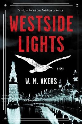 Westside Lights - W.M. Akers