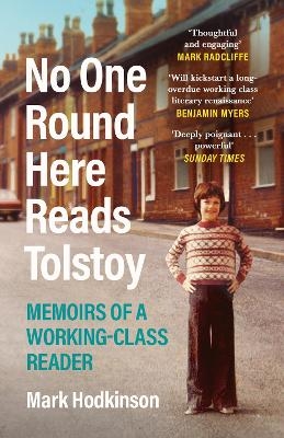 No One Round Here Reads Tolstoy - Mark Hodkinson