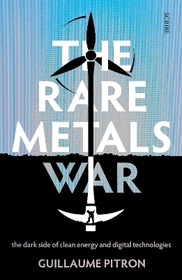 The Rare Metals War - Guillaume Pitron